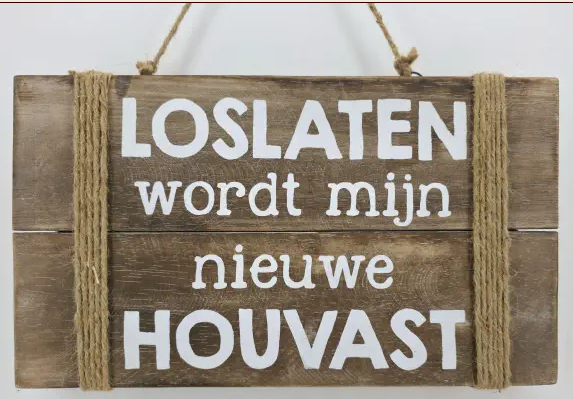 Bord Loslaten wordt mijn nieuwe houwvast